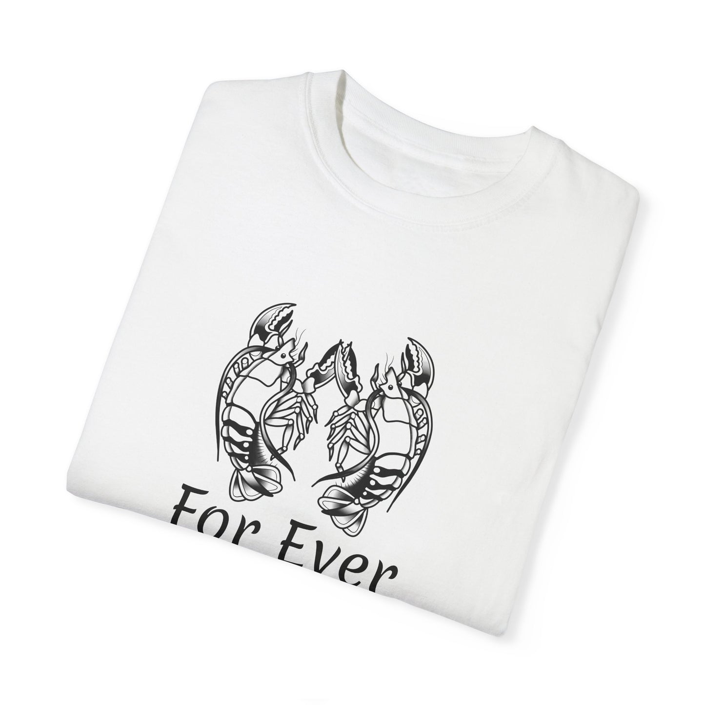 ForEver Lobsters Unisex Garment-Dyed T-shirt